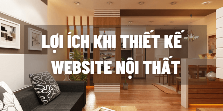 loi-ich-khi-thiet-ke-web-noi-that