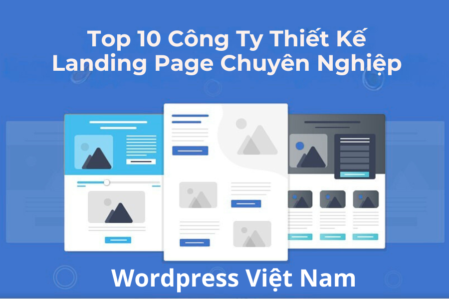 Top 10+ Công Ty Thiết Kế Landing Page Uy Tín & Chuyên Nghiệp Nhất 2025