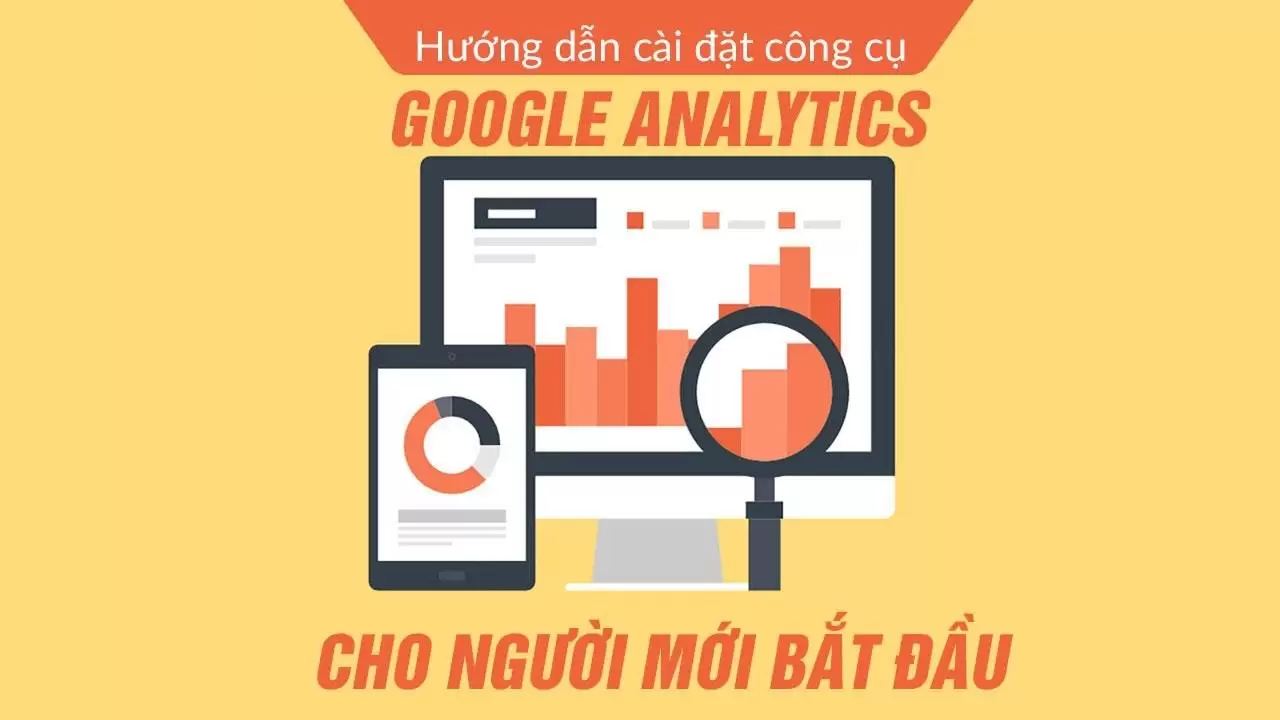 Hướng Dẫn Thiết Lập Google Analytics Để Đo Lường Landing Page