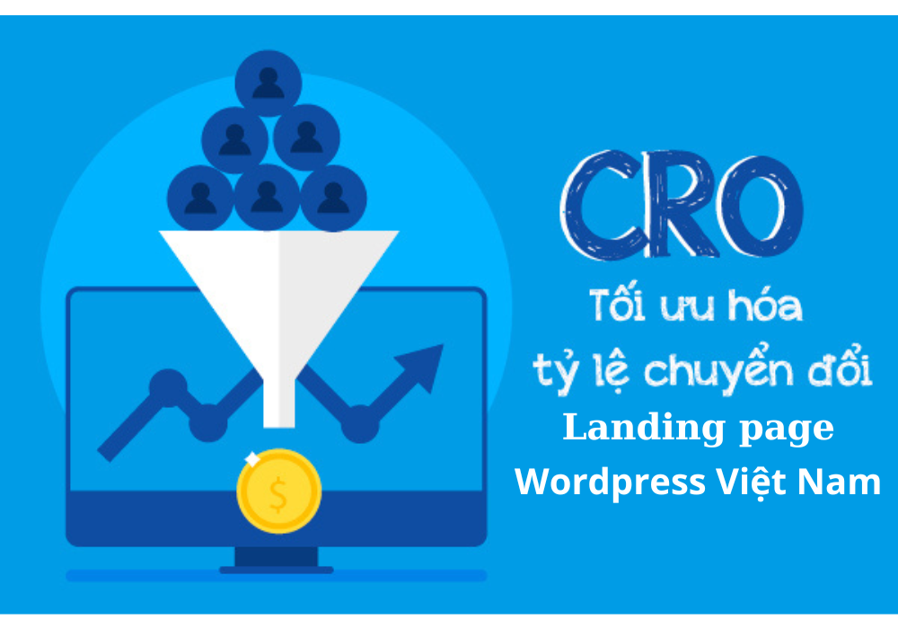 Tối Ưu Tỷ Lệ Chuyển Đổi (CRO) Cho Landing Page